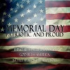 Memorial Day: Patriotic and Proud - The Star Spangled Banner, God Bless America, Battle Hymn of the Republic