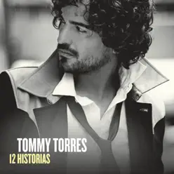 12 Historias (With Digital Booklet) - Tommy Torres