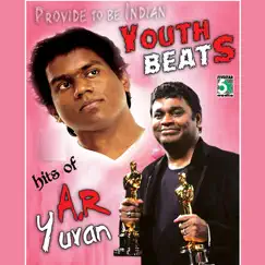 Youth Beats - Hits of A.R.Rahman and Yuvan Shankar Raja by A.R. Rahman & Yuvanshankar Raja album reviews, ratings, credits