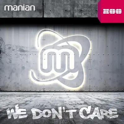 We Don't Care - Single - Manian