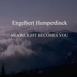 Moonlight Becomes You - Engelbert Humperdinck