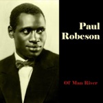 Ol' Man River by Paul Robeson