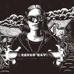 Fever Ray (Deluxe Version) - Fever Ray