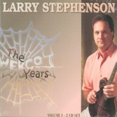 Larry Stephenson - The Last Thing On My Mind
