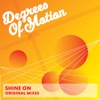 Degrees of Motion - Shine On (Original Extended LP Mix)