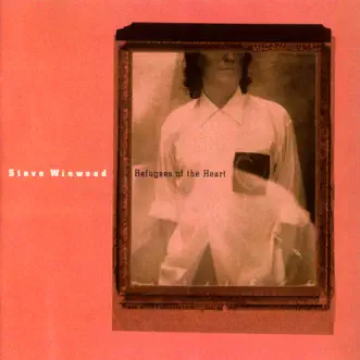 Refugees of the Heart by Steve Winwood album reviews, ratings, credits