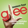 Make No Mistake (She's Mine) [Glee Cast Version] - Single artwork