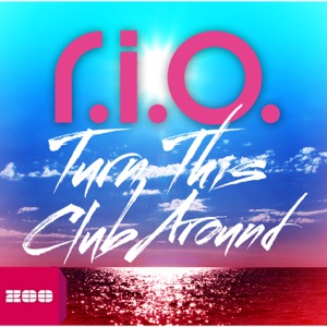R.I.O. - Turn This Club Around (feat. U-Jean) - 排舞 音樂