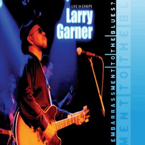 Larry Garner - Had to Quit Drinking - 排舞 音乐