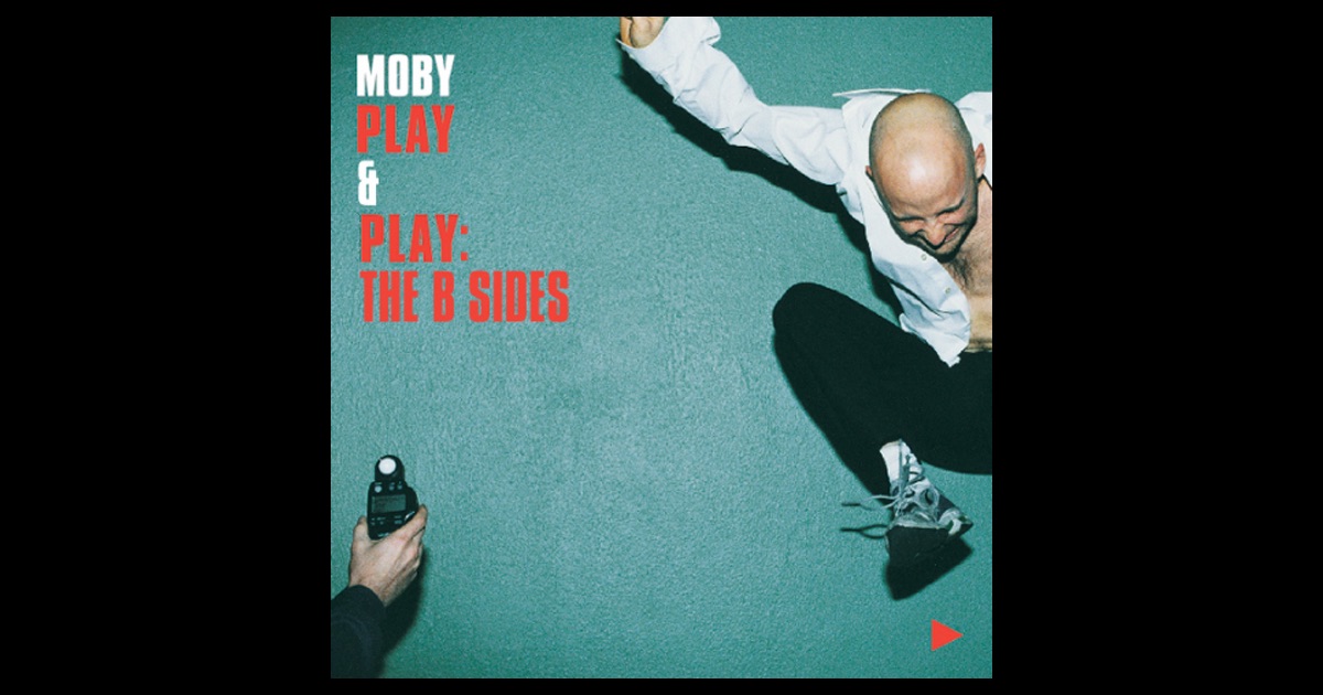 Play & Play: B Sides By Moby On Apple Music