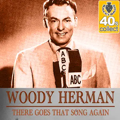 There Goes That Song Again (Remastered) - Single - Woody Herman