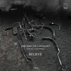 Believe - EP by Frederic De Carvalho album reviews, ratings, credits