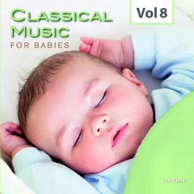 Classical Music for Babies, Vol. 8 - Royal Philharmonic Orchestra