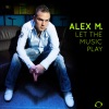 Alex M. - (I Wanna) Feel the Heat