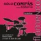 Sólo Compás Con Batría 1 - Juan de Juan & David López lyrics