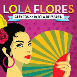 Lola Flores - 24 Éxitos de la Lola de España - Lola Flores