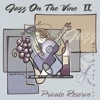 Jazz On the Vine 2: Private Reserve artwork