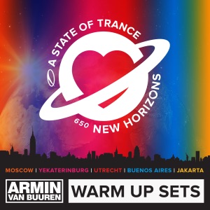 A State of Trance 650 (Armin Van Buuren - Warm Up Sets) [Moscow, Yekaterinburg, Utrecht, Buenos Aires & Jakarta]