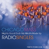 Chicago Mass Choir - Mighty Good God