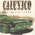 Calexico - The Ride, Pt. 2