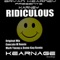 Ridiculous (Mark Young & Damo Kay Remix) - Karney lyrics