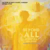 Beyond All Mortal Dreams - American a Cappella album lyrics, reviews, download