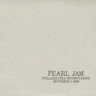 Philadelphia, PA 1-September-2000 (Live) - Pearl Jam