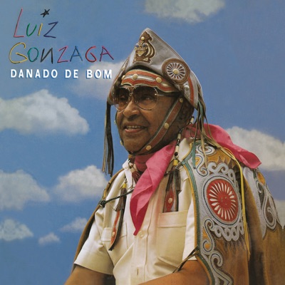 Danado de Bom - Luiz Gonzaga