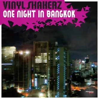 One Night in Bangkok (Special Maxi Edition) by Vinylshakerz album reviews, ratings, credits