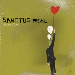 The Face of Love - Sanctus Real