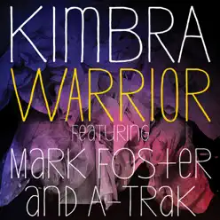 Warrior (feat. Mark Foster & A-Trak) - Single - Kimbra