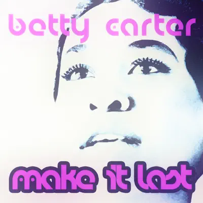 Make It Last - Betty Carter