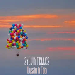 Ilusão a Tôa - Single - Sylvia Telles Ilusão a Tôa - Single - Sylvia Telles