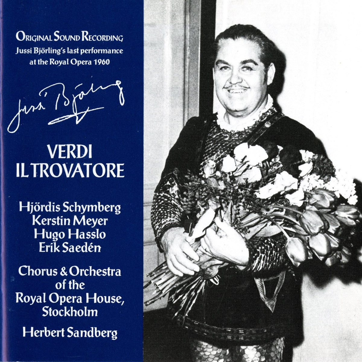 Verdi Il Trovatore 1960 By Bertil Alstergard Stockholm Royal Opera Orchestra Erik Saeden Kerstin Meyer Stockholm Royal Opera Chorus Sture Ingebretzen Herbert Sandberg Hjordis Schymberg Jussi Bjorling Hugo Hasslo Olle Sivall