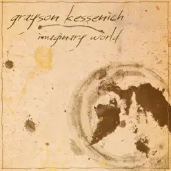 Imaginary World - EP - Grayson Kessenich Imaginary World - EP - Grayson Kessenich