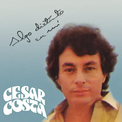 Algo Distinto en Mí - César Costa Algo Distinto en Mí - César Costa