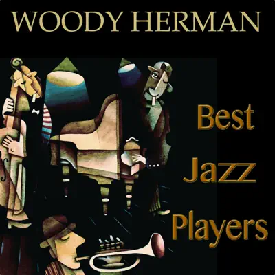 Woody Herman - Best Jazz Players (Remastered) - Woody Herman