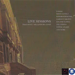 Live Sessions by Thad Jones/Mel Lewis Big Band album reviews, ratings, credits