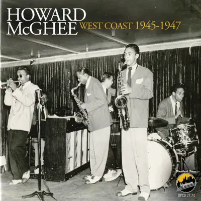 West Coast 1945-1947 - Howard McGhee West Coast 1945-1947 - Howard McGhee