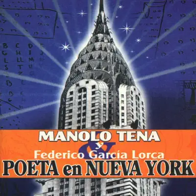 Manolo Tena y Federico García Lorca: Poeta en Nueva York - Single - Manolo Tena