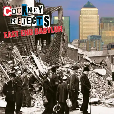 East End Babylon - Cockney Rejects East End Babylon - Cockney Rejects