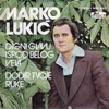 Marko Lukic - Digni Glavu Ispod Belog Vela