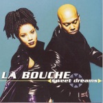 La Bouche - Be My Lover