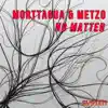 Stream & download No Matter (Alternate Mix)