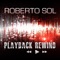 Playback Rewind (Christos Fourkis Remix) - Roberto Sol lyrics