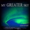 Dorsia - My Greater Sky lyrics