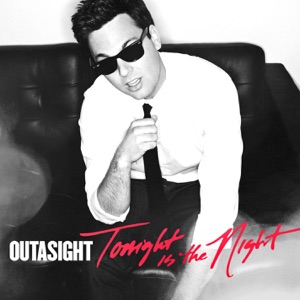 Outasight - Tonight Is the Night - 排舞 音乐