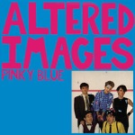 Altered Images - Think That It Might