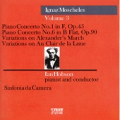 Moscheles: Piano Concerto Nos. 1 and 6, Variations on Alexander's March & Variations on Au Clair de la Lune artwork