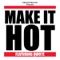 Make It Hot (feat. Qwote) - Kie Money lyrics